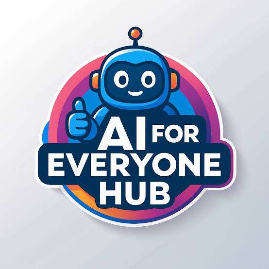 Artificial Intelligence (AI) For Everyone Hub