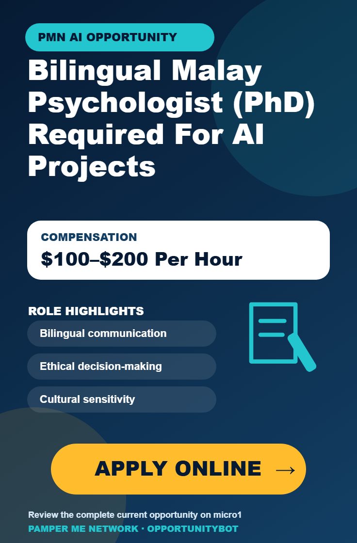 Bilingual Malay Psychologist (PhD) Required For AI Projects - Compensation: $100–$200 Per Hour - Apply Online