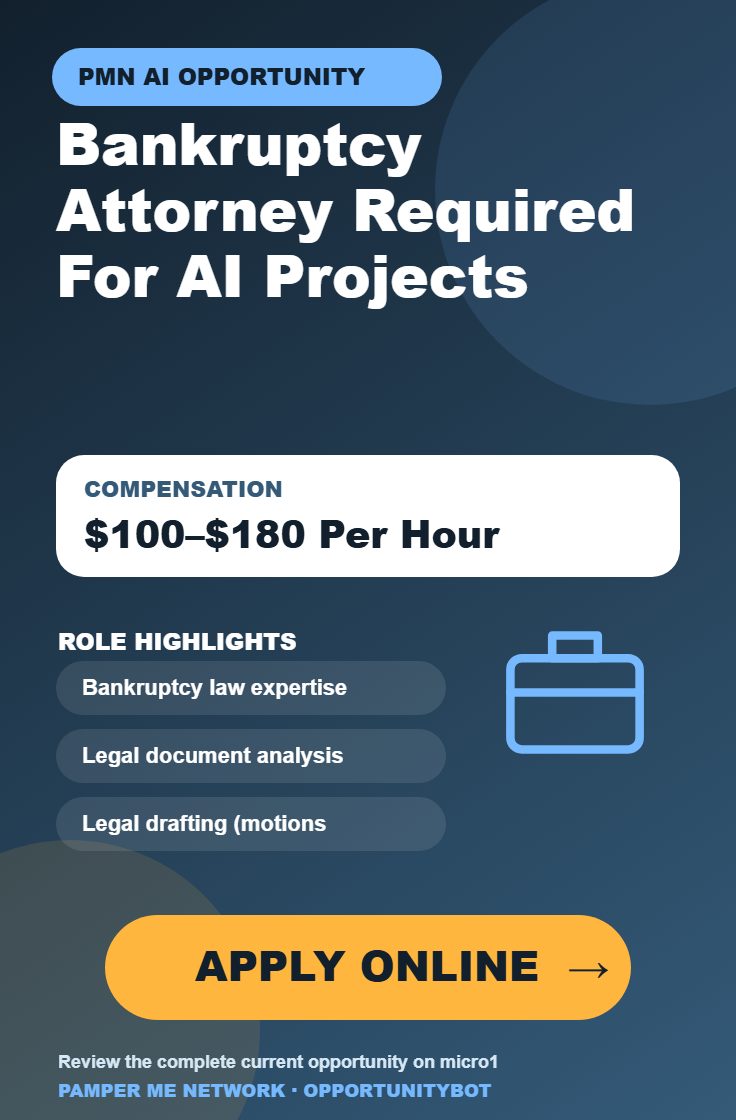Bankruptcy Attorney Required For AI Projects - Compensation: $100–$180 Per Hour - Apply Online