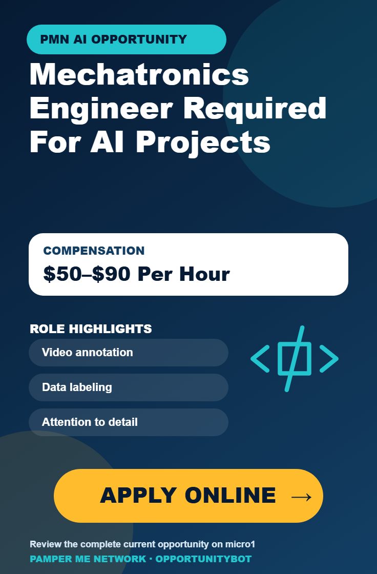 Mechatronics Engineer Required For AI Projects - Compensation: $50–$90 Per Hour - Apply Online