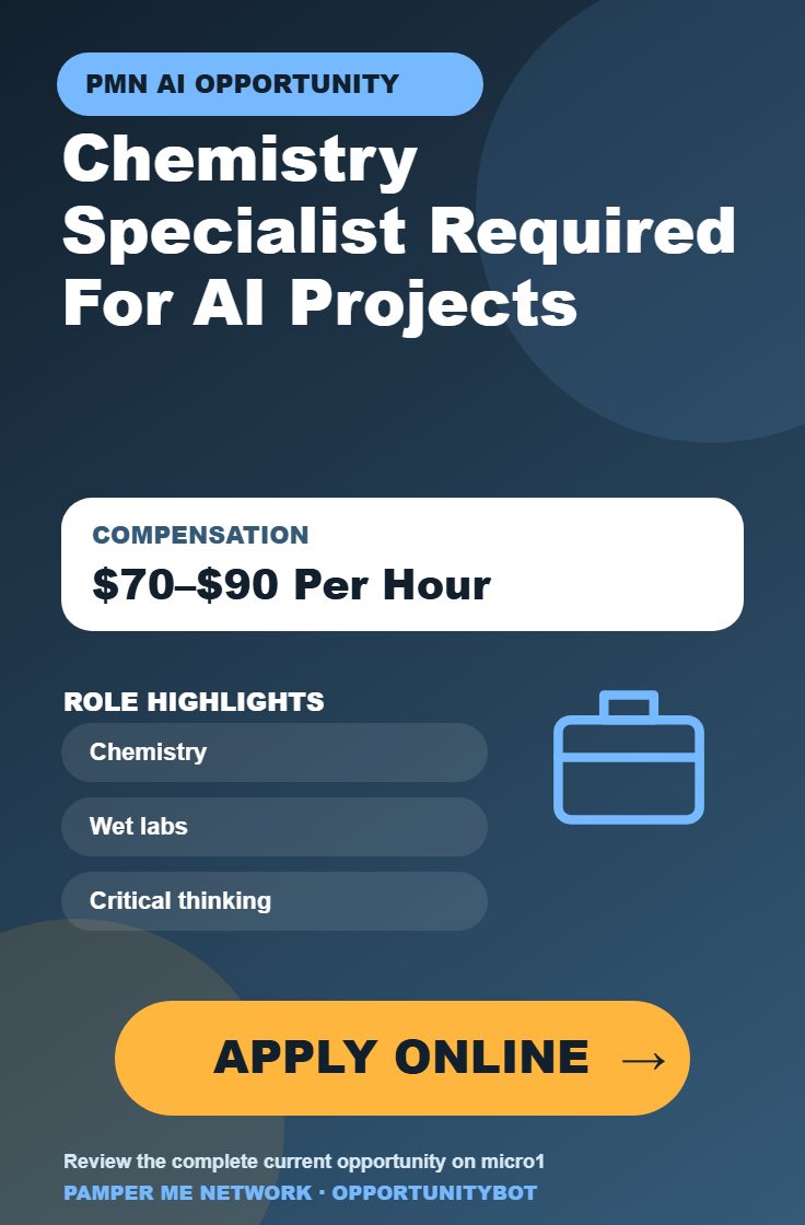 Chemistry Specialist Required For AI Projects - Compensation: $70–$90 Per Hour - Apply Online
