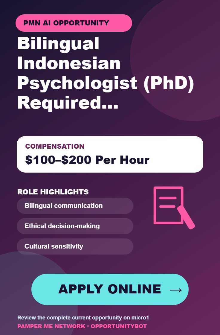 Bilingual Indonesian Psychologist (PhD) Required For AI Projects - Compensation: $100–$200 Per Hour - Apply Online