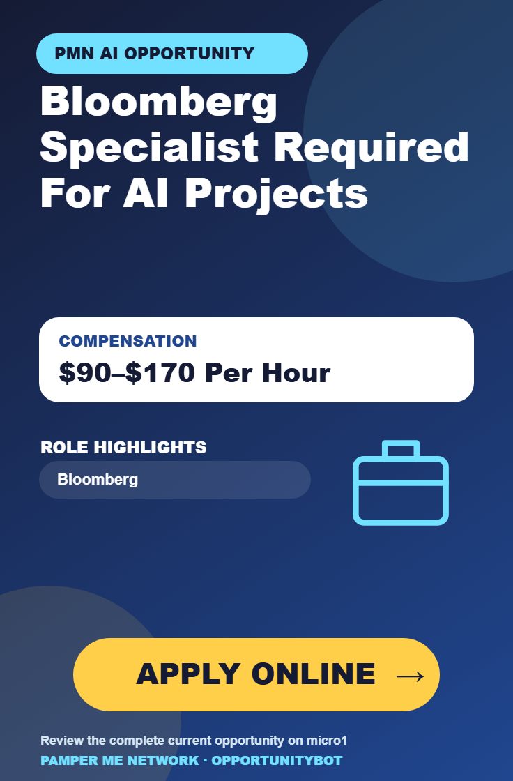 Bloomberg Specialist Required For AI Projects - Compensation: $90–$170 Per Hour - Apply Online