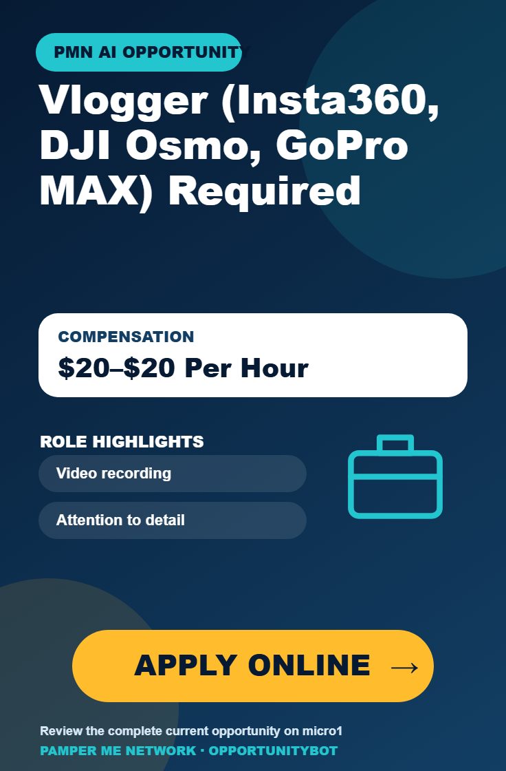 Vlogger (Insta360, DJI Osmo, GoPro MAX) Required - Compensation: $20–$20 Per Hour - Apply Online