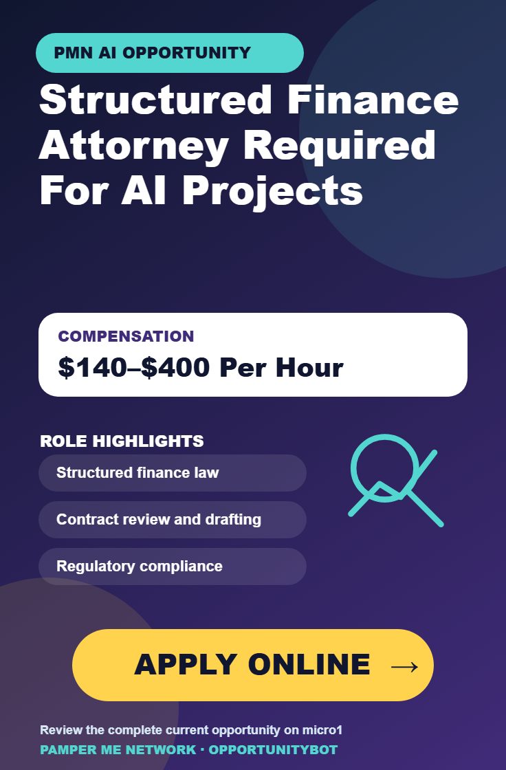 Structured Finance Attorney Required For AI Projects - Compensation: $140–$400 Per Hour - Apply Online