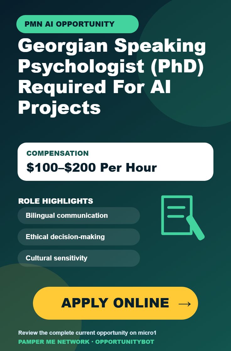 Georgian Speaking Psychologist (PhD) Required For AI Projects - Compensation: $100–$200 Per Hour - Apply Online