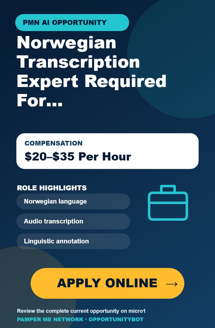 Norwegian Transcription Expert Required For AI Projects - Compensation: $20–$35 Per Hour - Apply Online