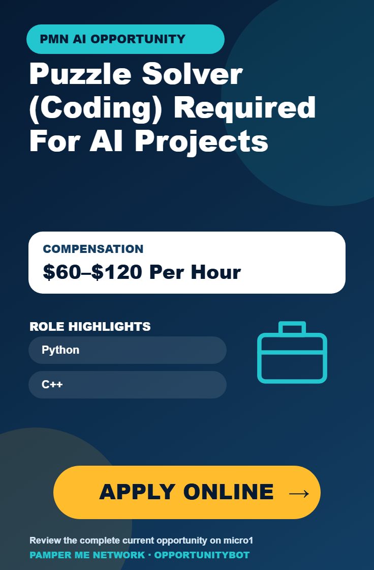Puzzle Solver (Coding) Required For AI Projects - Compensation: $60–$120 Per Hour - Apply Online