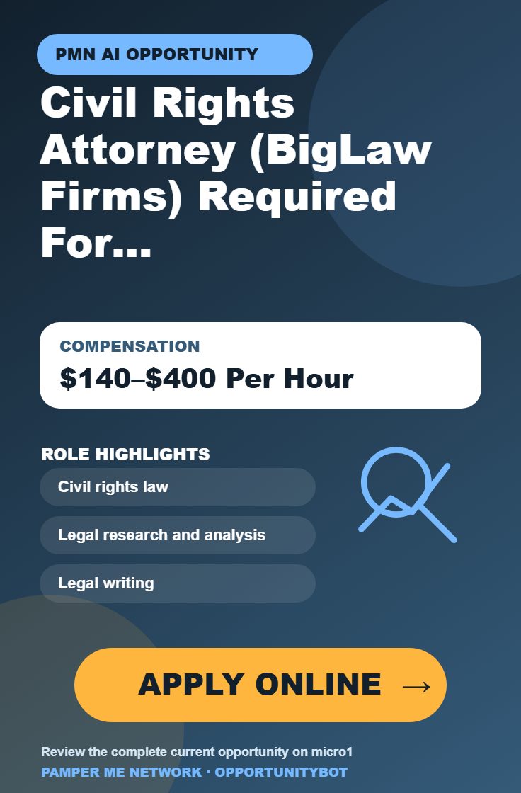 Civil Rights Attorney (BigLaw Firms) Required For AI Projects - Compensation: $140–$400 Per Hour - Apply Online