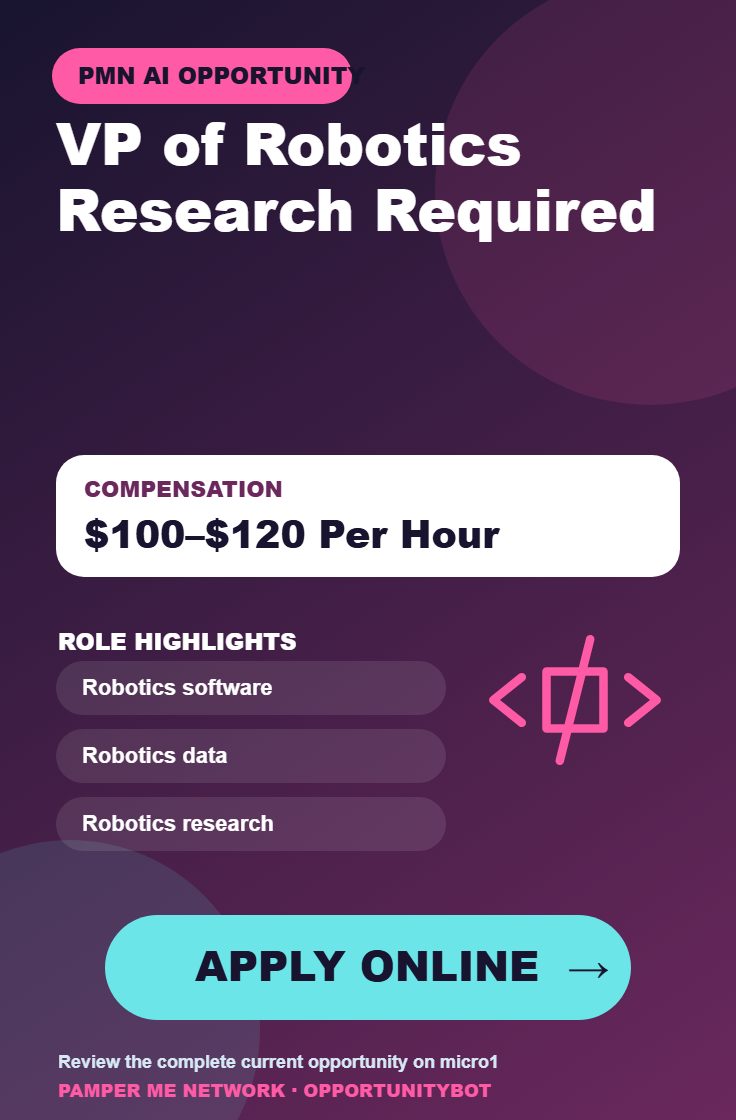 VP of Robotics Research Required - Compensation: $100–$120 Per Hour - Apply Online