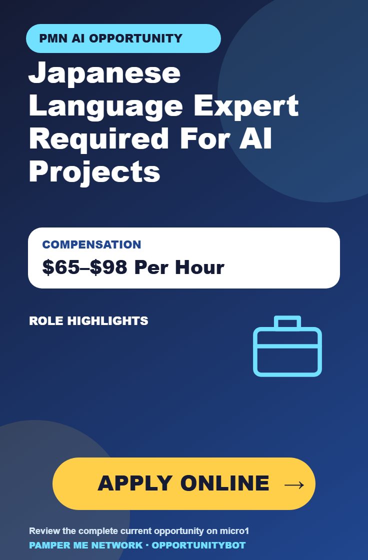 Japanese Language Expert Required For AI Projects - Compensation: $65–$98 Per Hour - Apply Online