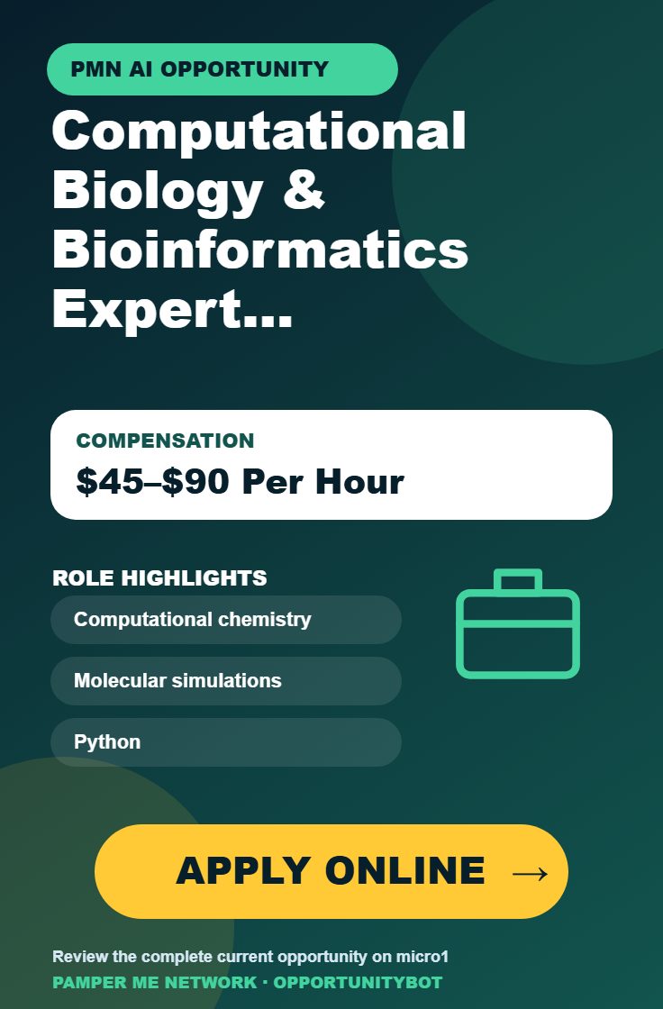 Computational Biology & Bioinformatics Expert (PhD) Required For AI Projects - Compensation: $45–$90 Per Hour - Apply Online
