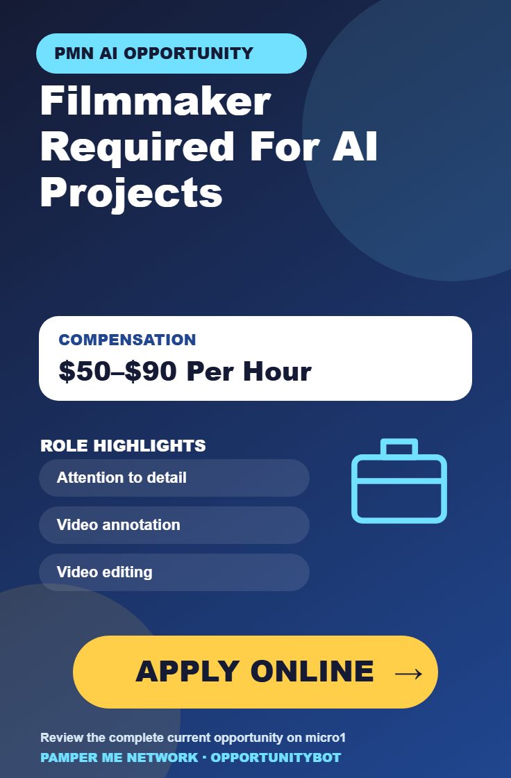 Filmmaker Required For AI Projects - Compensation: $50–$90 Per Hour - Apply Online