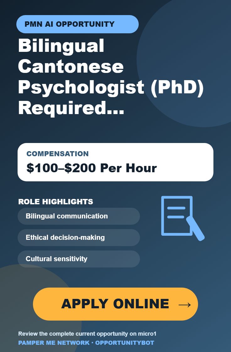 Bilingual Cantonese Psychologist (PhD) Required For AI Projects - Compensation: $100–$200 Per Hour - Apply Online