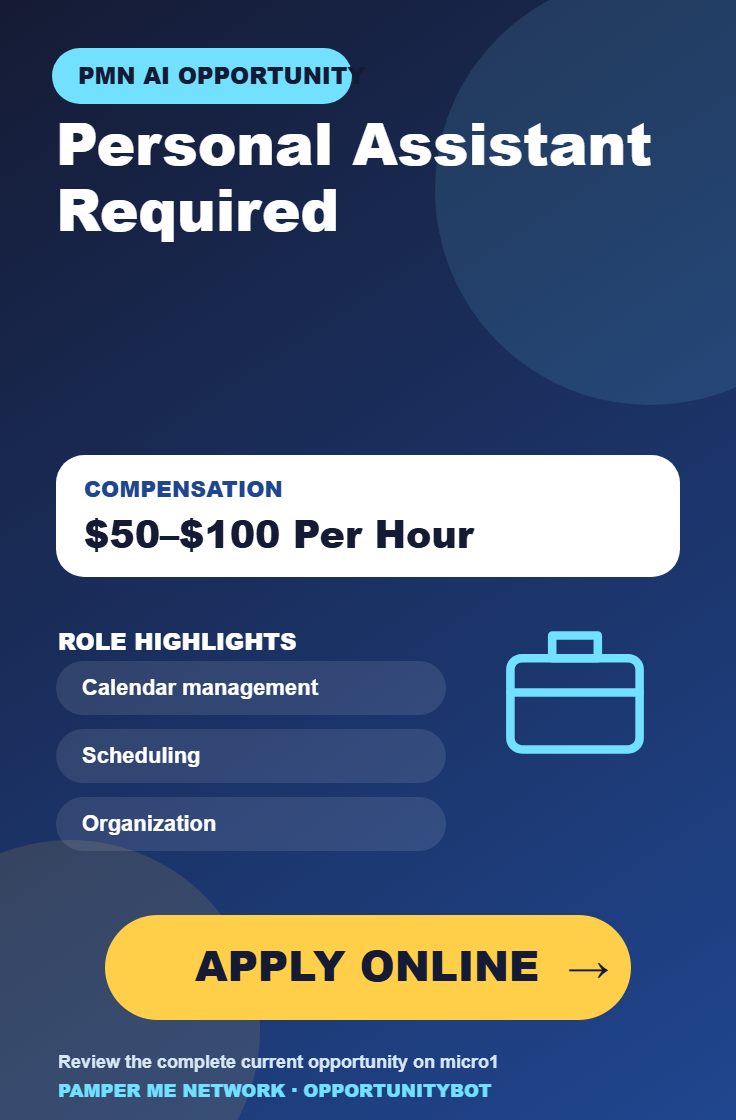 Personal Assistant Required - Compensation: $50–$100 Per Hour - Apply Online