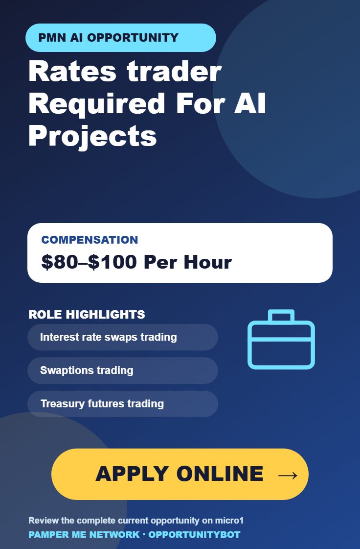 Rates trader Required For AI Projects - Compensation: $80–$100 Per Hour - Apply Online