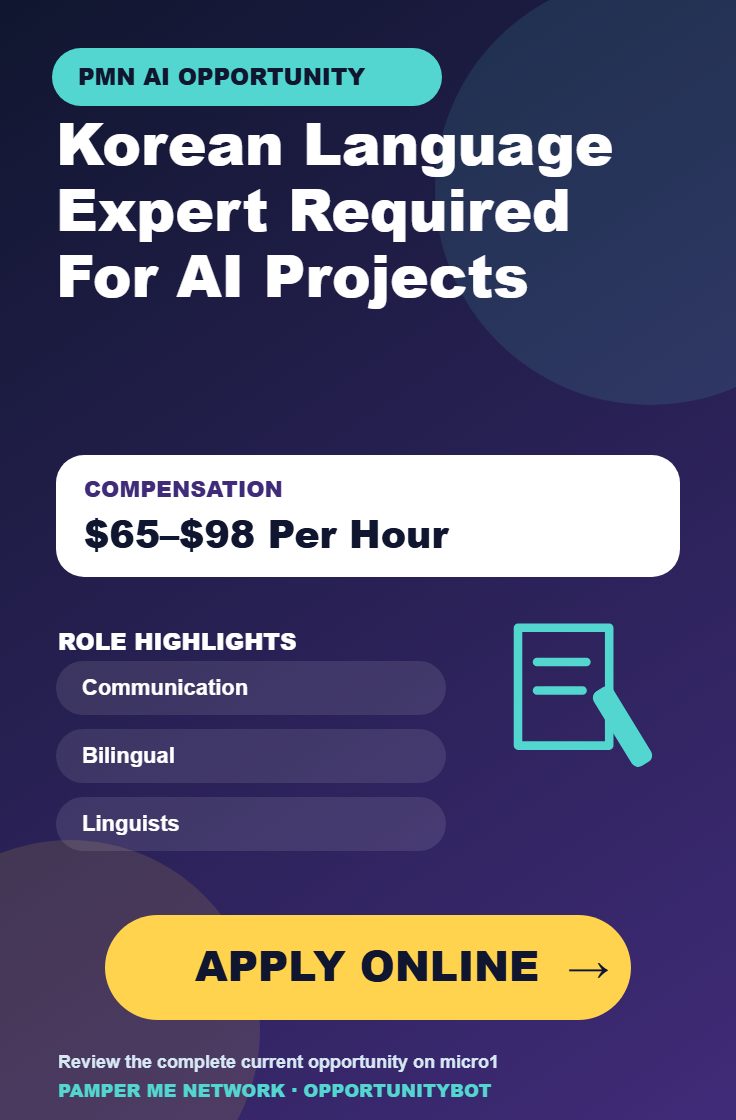 Korean Language Expert Required For AI Projects - Compensation: $65–$98 Per Hour - Apply Online