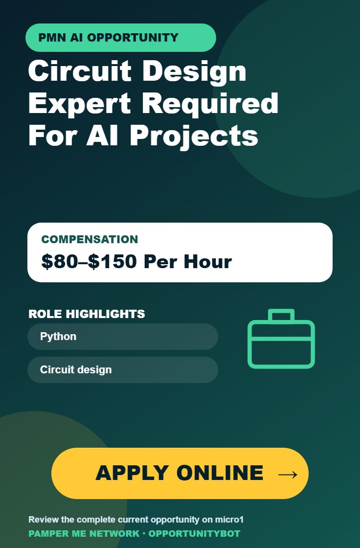 Circuit Design Expert Required For AI Projects - Compensation: $80–$150 Per Hour - Apply Online