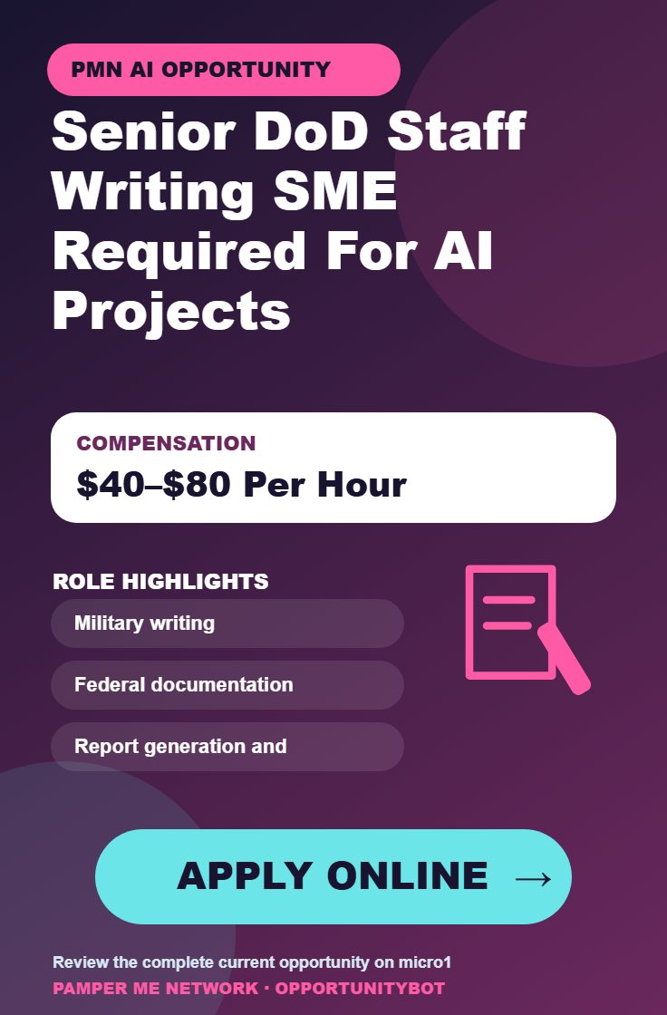 Senior DoD Staff Writing SME Required For AI Projects - Compensation: $40–$80 Per Hour - Apply Online