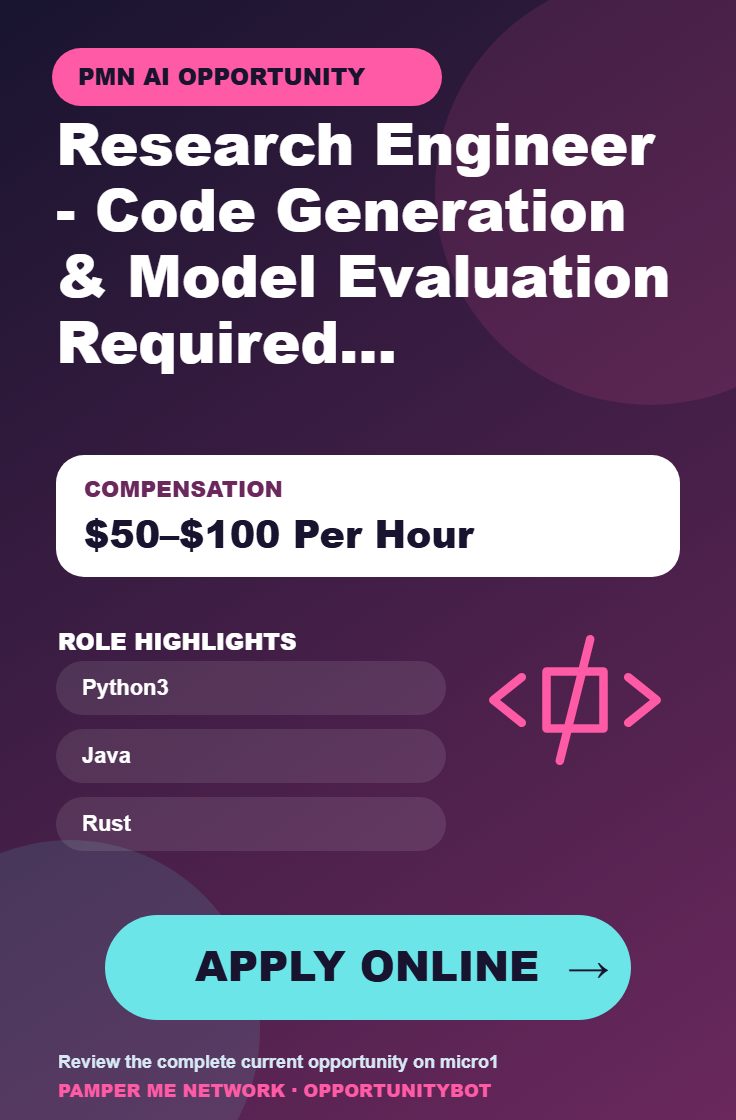 Research Engineer - Code Generation & Model Evaluation Required For AI Projects - Compensation: $50–$100 Per Hour - Apply Online