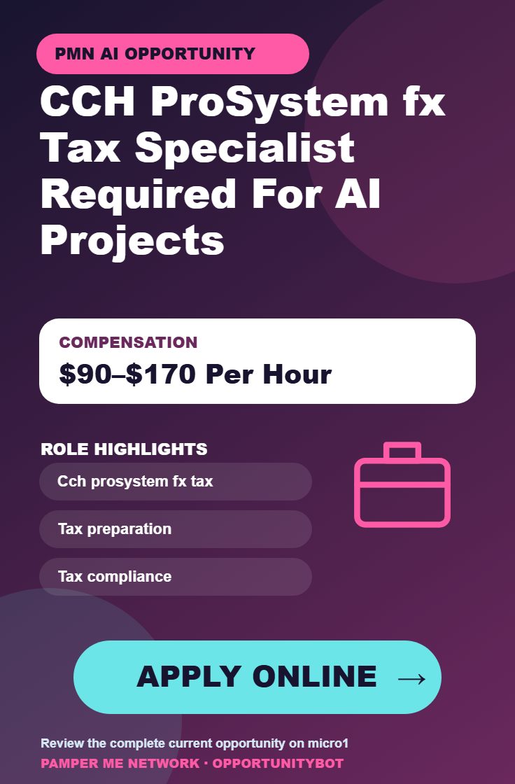 CCH ProSystem fx Tax Specialist Required For AI Projects - Compensation: $90–$170 Per Hour - Apply Online