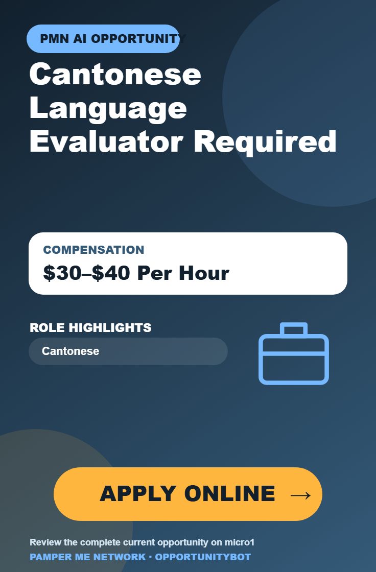 Cantonese Language Evaluator Required - Compensation: $30–$40 Per Hour - Apply Online