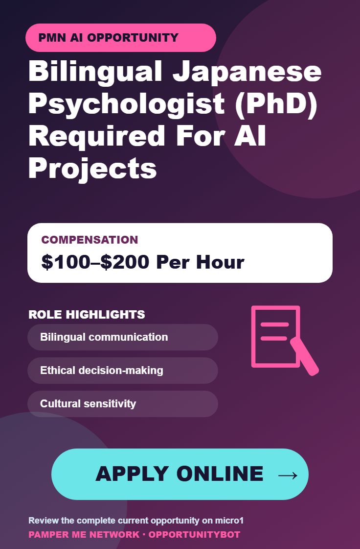 Bilingual Japanese Psychologist (PhD) Required For AI Projects - Compensation: $100–$200 Per Hour - Apply Online