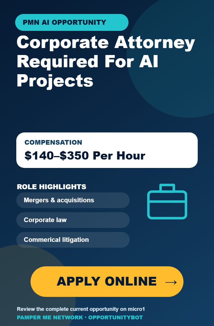 Corporate Attorney Required For AI Projects - Compensation: $140–$350 Per Hour - Apply Online