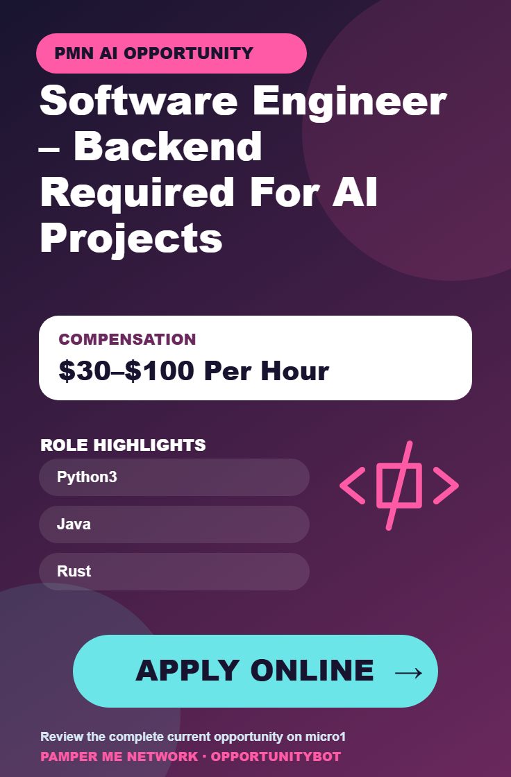 Software Engineer – Backend Required For AI Projects - Compensation: $30–$100 Per Hour - Apply Online