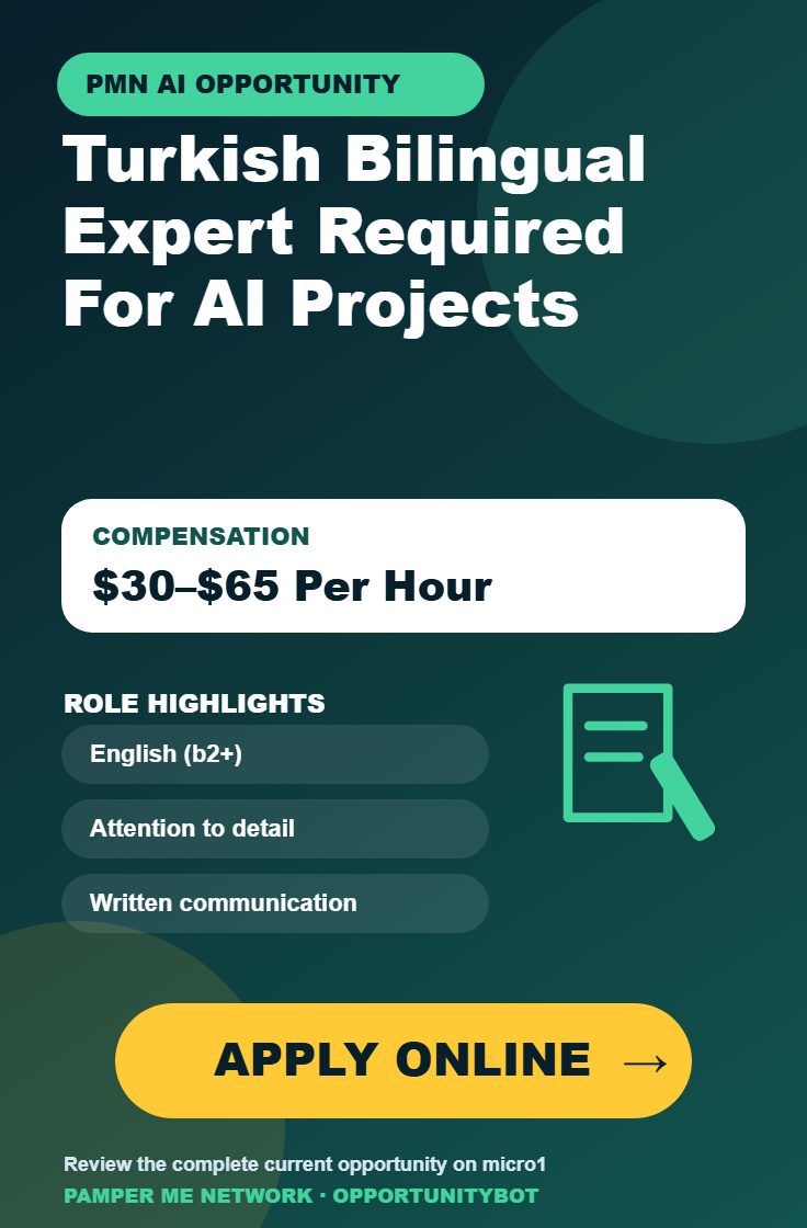 Turkish Bilingual Expert Required For AI Projects - Compensation: $30–$65 Per Hour - Apply Online