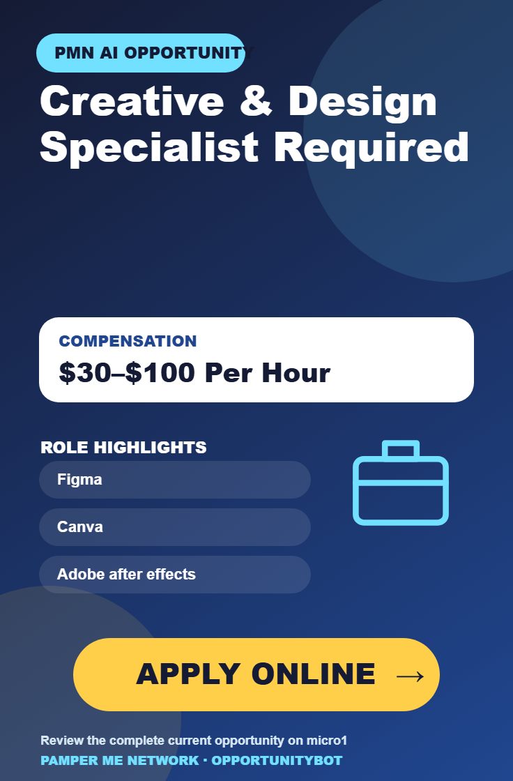 Creative & Design Specialist Required - Compensation: $30–$100 Per Hour - Apply Online