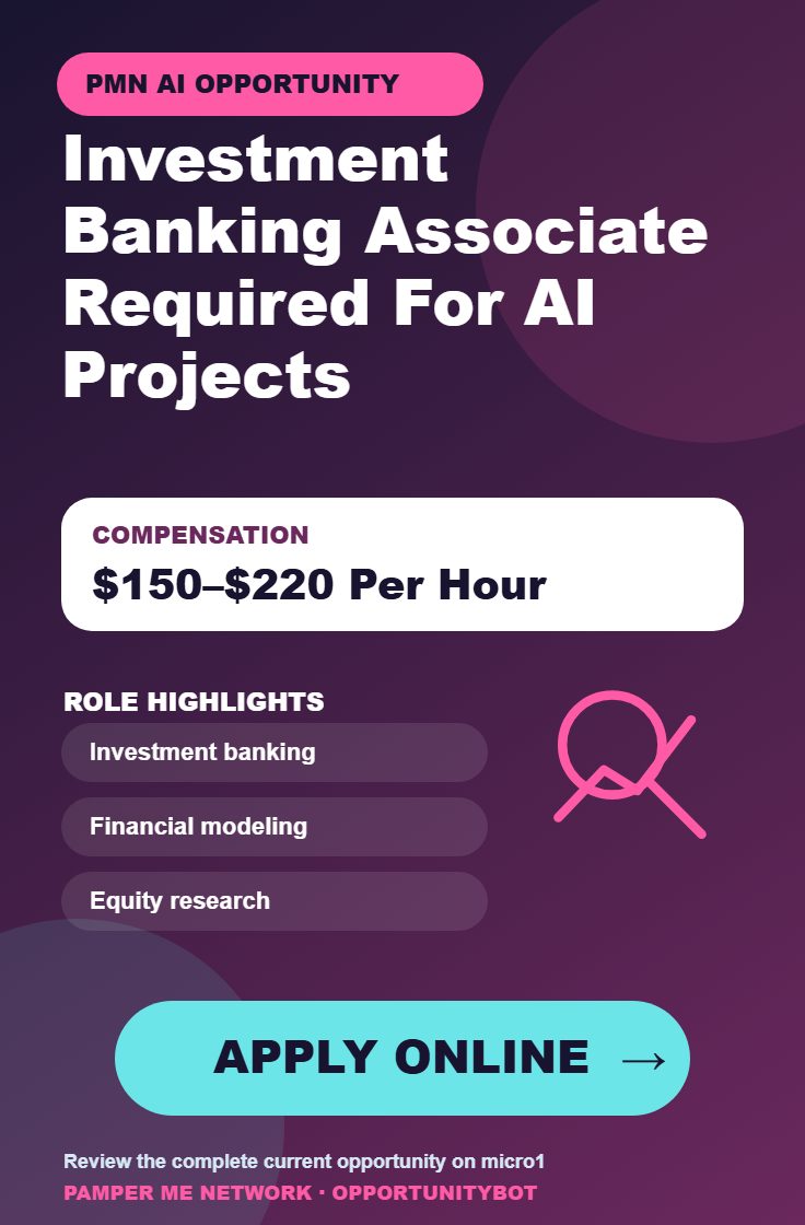 Investment Banking Associate Required For AI Projects - Compensation: $150–$220 Per Hour - Apply Online