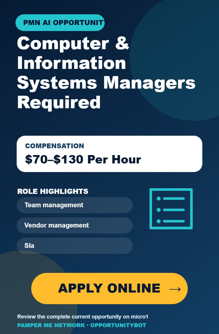 Computer & Information Systems Managers Required - Compensation: $70–$130 Per Hour - Apply Online