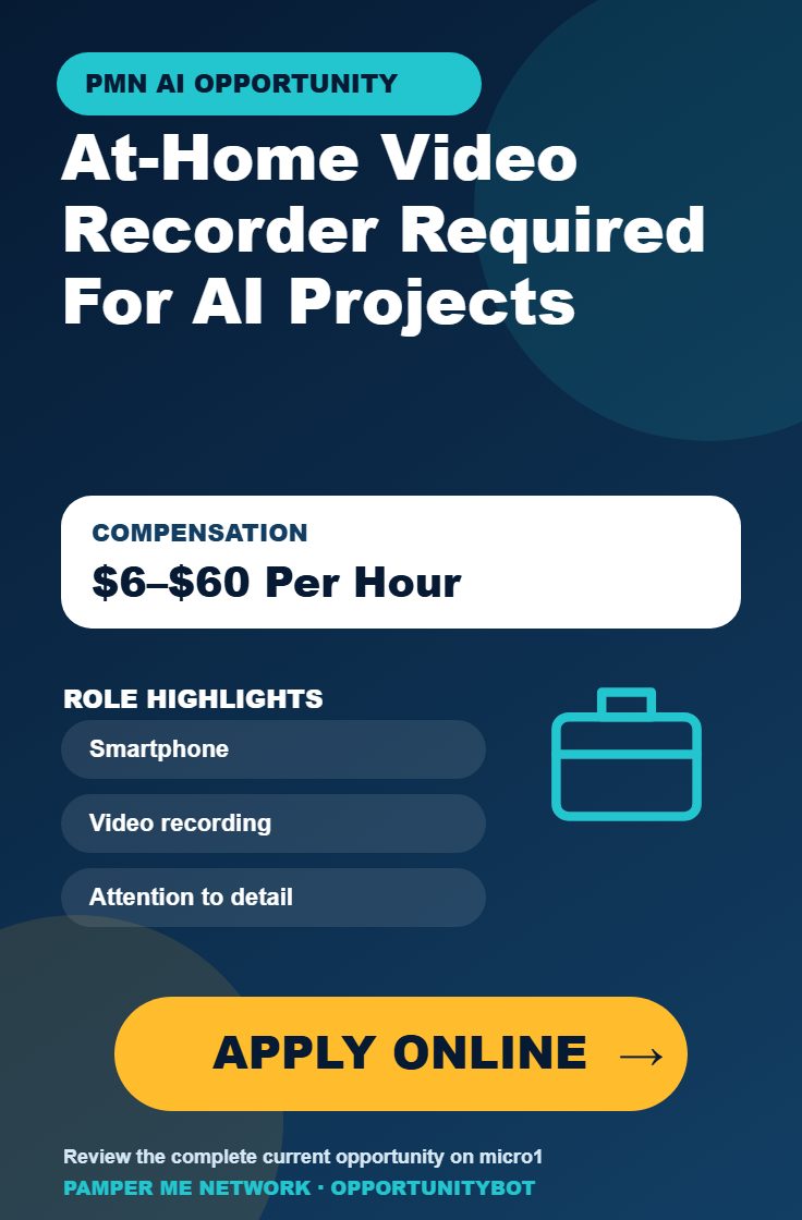 At-Home Video Recorder Required For AI Projects - Compensation: $6–$60 Per Hour - Apply Online