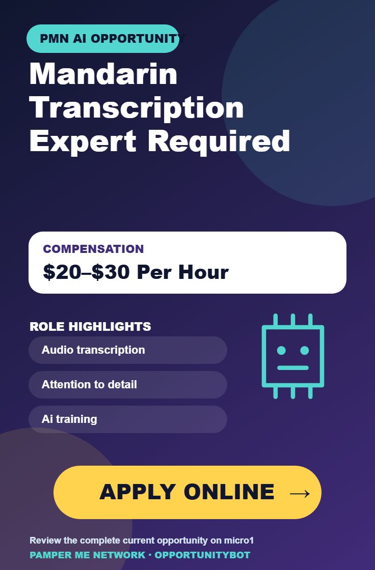 Mandarin Transcription Expert Required - Compensation: $20–$30 Per Hour - Apply Online