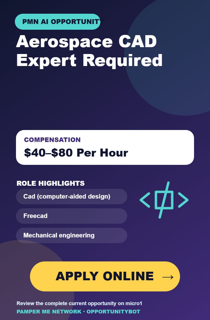 Aerospace CAD Expert Required - Compensation: $40–$80 Per Hour - Apply Online