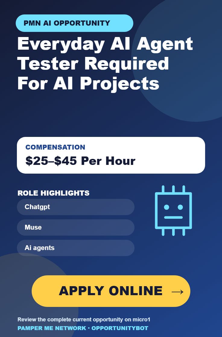 Everyday AI Agent Tester Required For AI Projects - Compensation: $25–$45 Per Hour - Apply Online