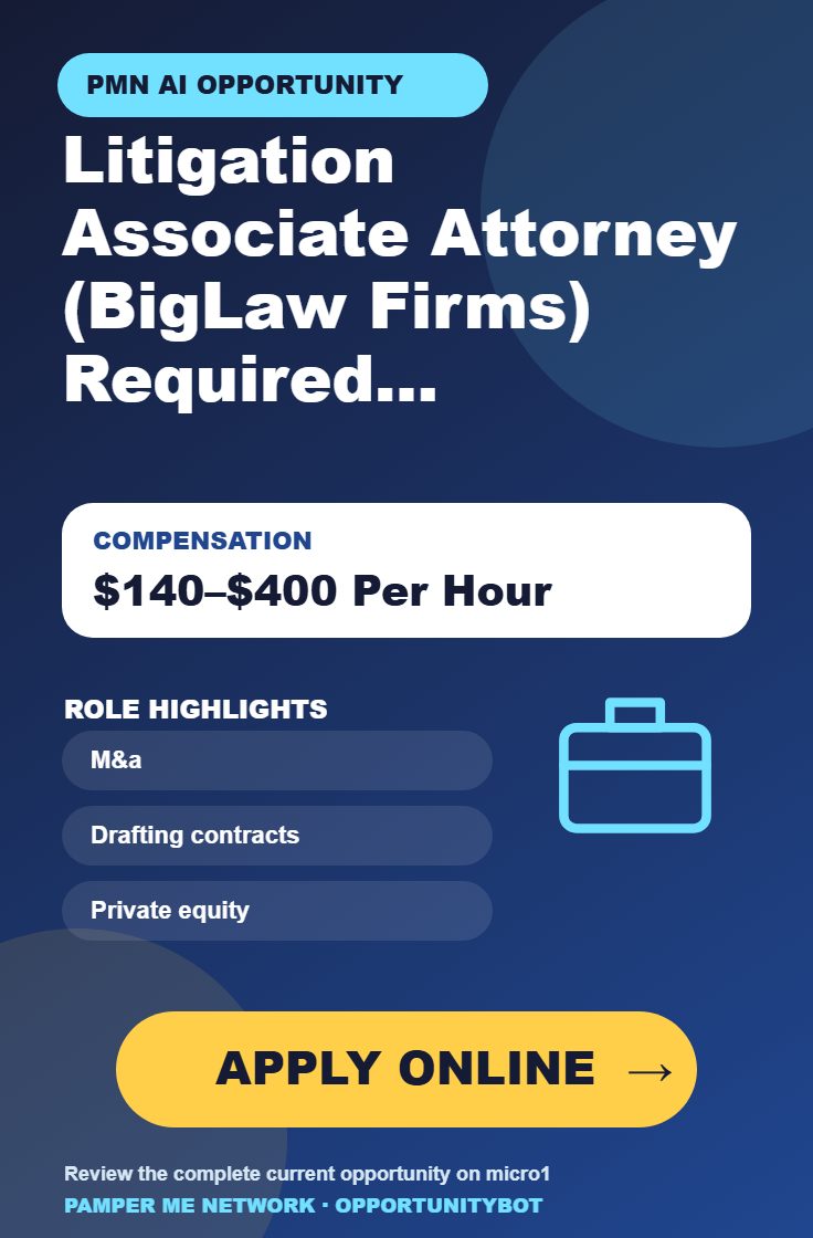 Litigation Associate Attorney (BigLaw Firms) Required For AI Projects - Compensation: $140–$400 Per Hour - Apply Online