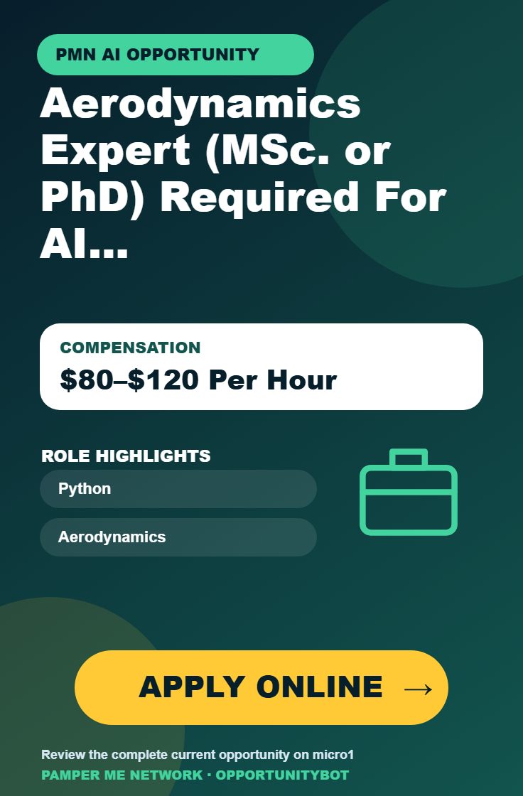 Aerodynamics Expert (MSc. or PhD) Required For AI Projects - Compensation: $80–$120 Per Hour - Apply Online