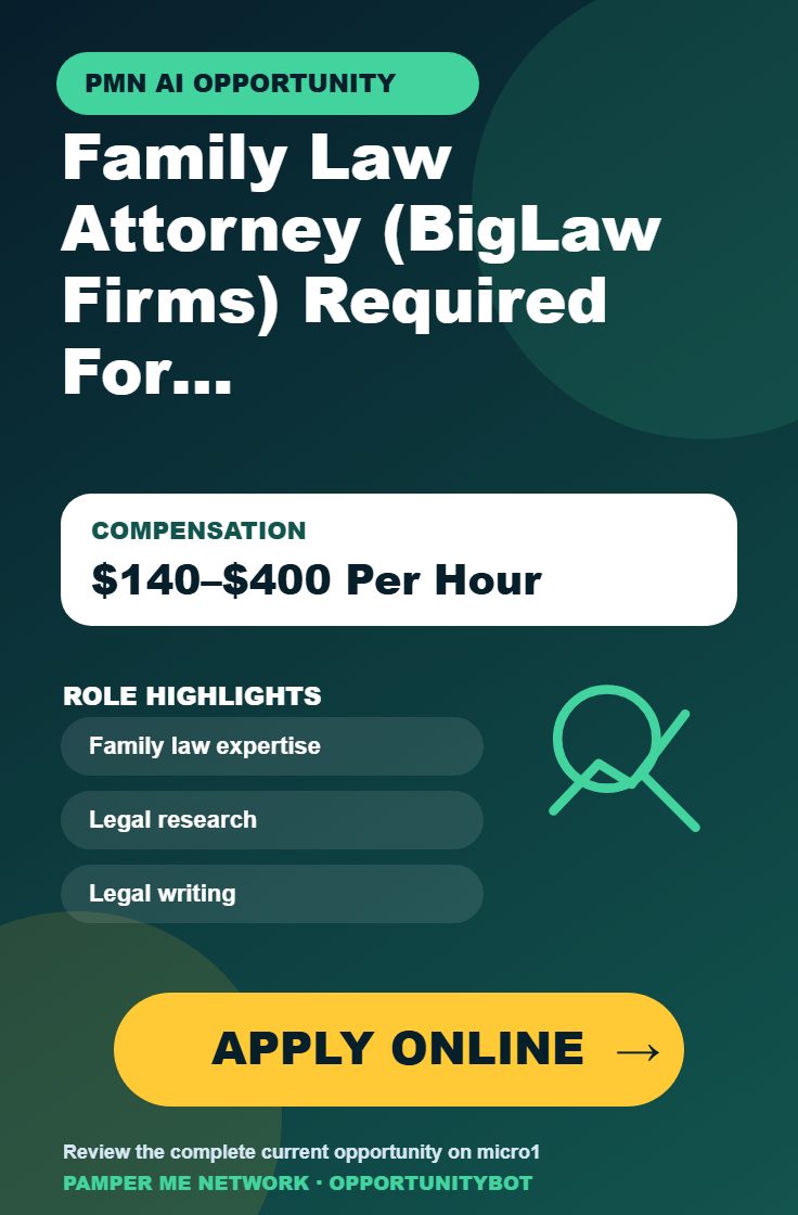 Family Law Attorney (BigLaw Firms) Required For AI Projects - Compensation: $140–$400 Per Hour - Apply Online