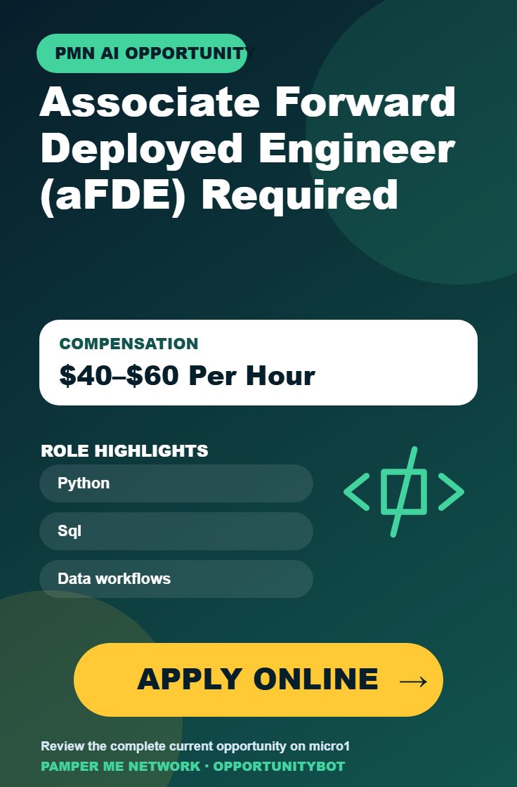 Associate Forward Deployed Engineer (aFDE) Required - Compensation: $40–$60 Per Hour - Apply Online