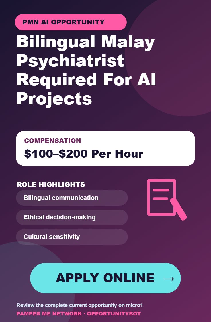 Bilingual Malay Psychiatrist Required For AI Projects - Compensation: $100–$200 Per Hour - Apply Online