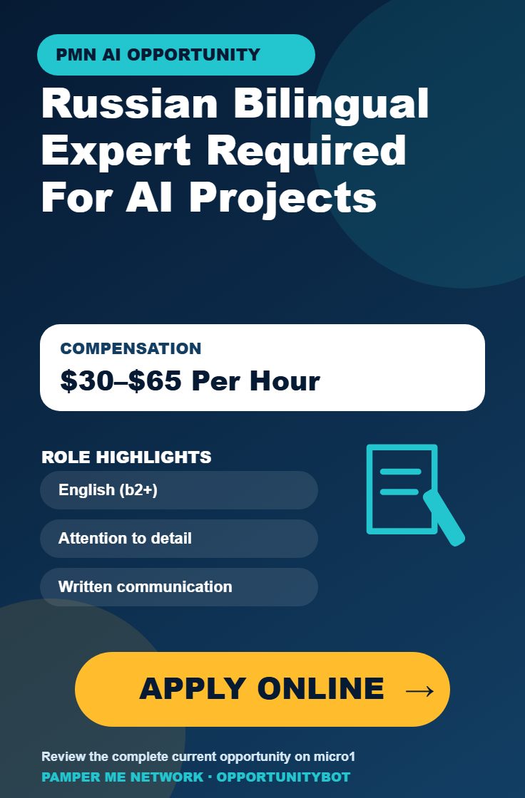 Russian Bilingual Expert Required For AI Projects - Compensation: $30–$65 Per Hour - Apply Online