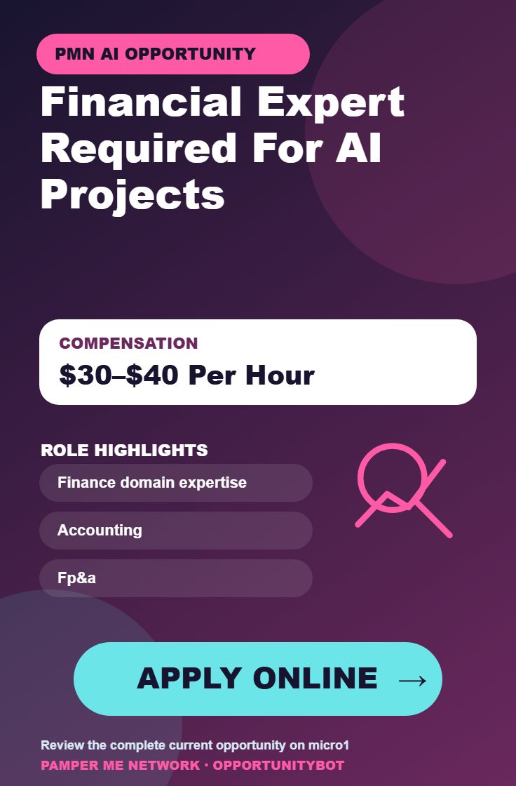 Financial Expert Required For AI Projects - Compensation: $30–$40 Per Hour - Apply Online