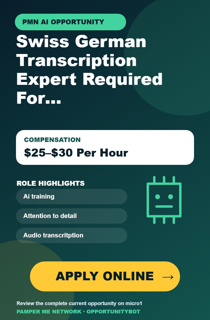Swiss German Transcription Expert Required For AI Projects - Compensation: $25–$30 Per Hour - Apply Online