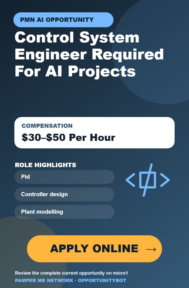 Control System Engineer Required For AI Projects - Compensation: $30–$50 Per Hour - Apply Online