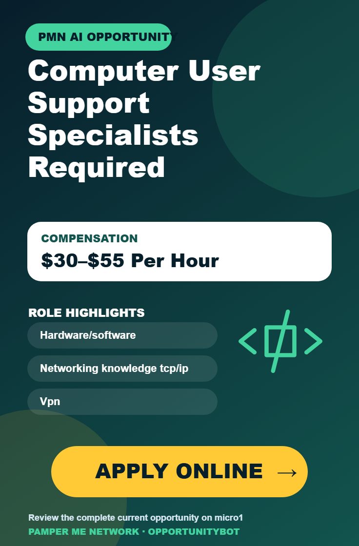 Computer User Support Specialists Required - Compensation: $30–$55 Per Hour - Apply Online