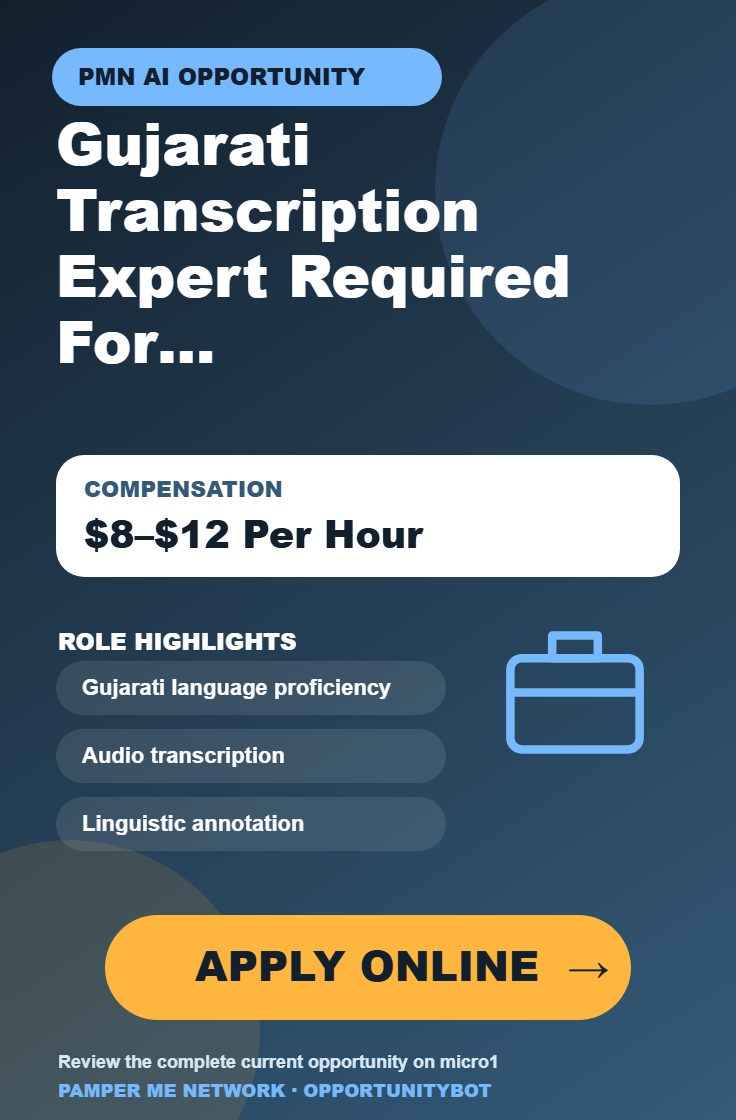 Gujarati Transcription Expert Required For AI Projects - Compensation: $8–$12 Per Hour - Apply Online