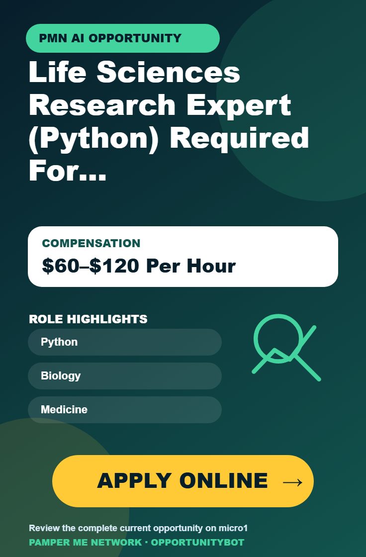 Life Sciences Research Expert (Python) Required For AI Projects - Compensation: $60–$120 Per Hour - Apply Online