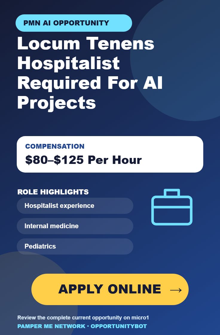 Locum Tenens Hospitalist Required For AI Projects - Compensation: $80–$125 Per Hour - Apply Online